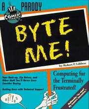 Cover of: Byte me!: computing for the terminally frustrated!