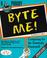 Cover of: Byte me!