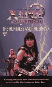 The Huntress And The Sphinx (Xena, Warrior Princess Ser.) by Ru Emerson
