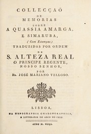 Cover of: Collecção de memorias sobre a quassia amarga, e simaruba. Com estampas