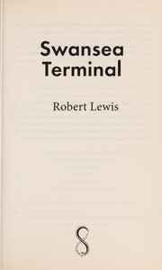 Cover of: Swansea terminal | Robert Lewis