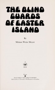 Cover of: The blind guards of Easter Island | Miriam Weiss Meyer