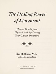 Cover of: The healing power of movement by Lisa Hoffman