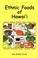 Cover of: Ethnic foods of Hawaiʻi