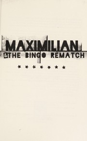 Cover of: Maximilian & the bingo rematch | Xavier Garza