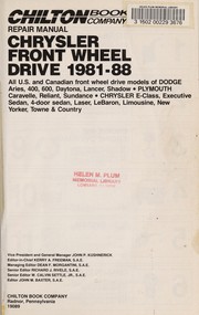 Cover of: Chilton Book Company repair manual.: all U.S. and Canadian front wheel drive models of Dodge Aries, 400, 600, Daytona, Lancer, Shadow : Plymouth Caravelle, Reliant, Sundance : Chrysler E-Class, Executive sedan, 4-door sedan, Laser, LeBaron, Limousine, New Yorker, Towne & Country
