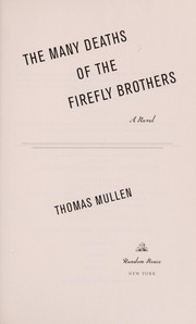 Cover of: The many deaths of the Firefly Brothers by Thomas Mullen