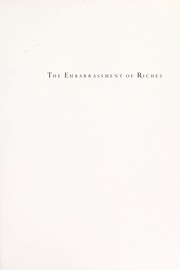 Cover of: The embarrassment of riches: an interpretation of dutch culture in the golden age
