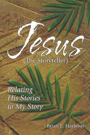 Cover of: Jesus the storyteller by Brian L. Harbour