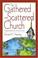 Cover of: The Gathered and Scattered Church