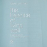 Cover of: The balance of living well: 6 ways to achieve total harmony in your life
