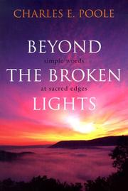 Cover of: Beyond the Broken Lights: Simple Words at Sacred Edges