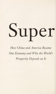 Cover of: Superfusion: how China and America became one economy and why the world's prosperity depends on it
