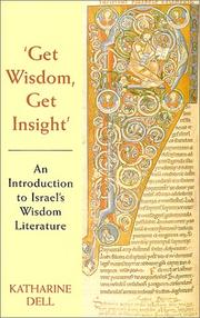 Cover of: Get wisdom, get insight: an introduction to Israel's wisdom literature