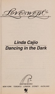 Cover of: Dancing in the dark by Linda Cajio