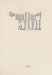 Cover of: The matter of Sylvie by Lee Kvern