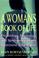 Cover of: A woman's book of life