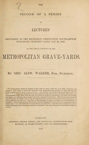Cover of: The second of a series of lectures ... on the actual condition of the metropolitan grave-yards