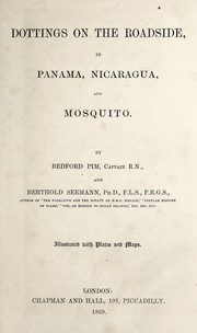 Cover of: Dottings on the roadside, in Panama, Nicaragua, and Mosquito. | Bedford Clapperton Trevelyan Pim