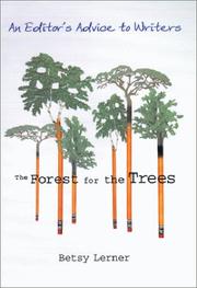 Cover of: The forest for the trees: an editor's advice to writers