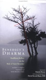 Cover of: Benedict's Dharma by Norman Fischer .... [et al.] ; edited by Patrick Henry ; with an afterword by David Steindl-Rast ; a new translation of the Rule by Patrick Barry and an introduction to the Rule by Mary Margaret Funk.