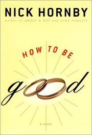 Cover of: How to be good by Nick Hornby