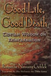 Cover of: Good life, good death by Nawang Gehlek Rimpoche