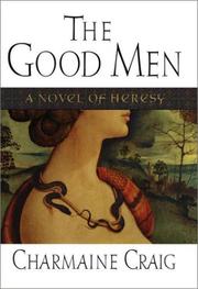 Cover of: The good men: a novel of heresy