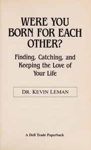 Cover of: Were you born for each other?: finding, catching, and keeping the love of your life