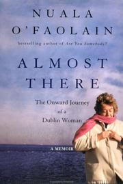 Almost there by Nuala O'Faolain