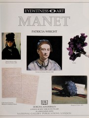 Cover of: Manet: [the essential visual guide to his life and art, and to the influences that shaped his work]