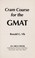 Cover of: Cram course for the GMAT