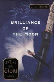 Cover of: Brilliance of the moon by Lian Hearn