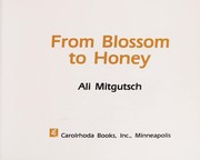 Cover of: From blossom to honey by Ali Mitgutsch