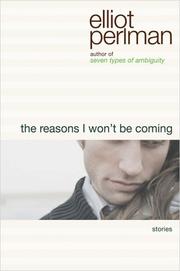 Cover of: The Reasons I Won't Be Coming by Elliot Perlman