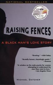 Cover of: Raising Fences: A Black Man's Love Story (Today Show Book Club #4)