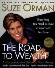 Cover of: The Road to Wealth: a comprehensive guide to your money : everything you need to know in good and bad times