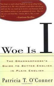 Cover of: Woe Is I: The Grammarphobe's Guide to Better English in Plain English