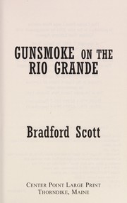 Cover of: Gunsmoke on the Rio Grande