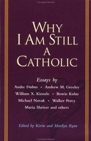 Cover of: Why I am still a Catholic by edited by Kevin and Marilyn Ryan.