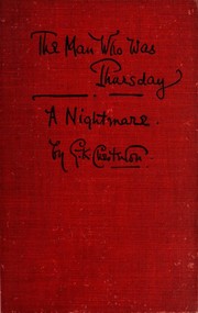The Man Who Was Thursday by Gilbert Keith Chesterton