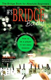 Cover of: It's bridge, baby: how to be a player in ten easy lessons