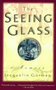 Cover of: The Seeing Glass by Jacquelin Gorman, Jacquelin Gorman