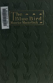 The blue bird by Maurice Maeterlinck