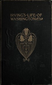 Life of George Washington by Washington Irving