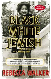 Cover of: Black, White & Jewish by Rebecca Walker