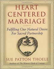 Cover of: Heart centered marriage: fulfilling our natural desire for sacred partnership
