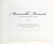 Cover of: Memorable moments and memorable years | United States Holocaust Memorial Museum