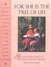 Cover of: For She Is the Tree of Life: Grandmothers Through the Eyes of Women Writers