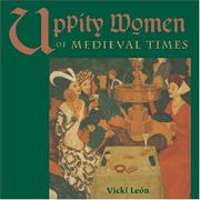 Cover of: Uppity women of medieval times: Vicki León.